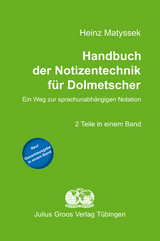 Handbuch der Notizentechnik für Dolmetscher - Heinz Matyssek