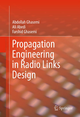 Propagation Engineering in Radio Links Design - Abdollah Ghasemi, Ali Abedi, Farshid Ghasemi
