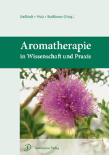Aromatherapie in Wissenschaft und Praxis - 