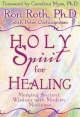 Holy Spirit for Healing - Ron Roth