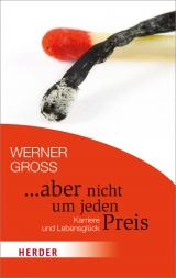 ... aber nicht um jeden Preis - Gross, Werner