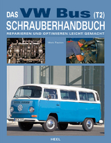 Das VW Bus (T2) Schrauberhandbuch - Mark Paxton,  Mark Paxton