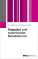 Migration und medizinische Rehabilitation (Gesundheitsforschung)