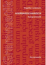 Aserbaidschanisch. Kurzgrammatik - Angelika Landmann
