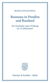 Rousseau in Preußen und Russland. - Frank-Lothar Kroll