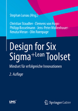 Design for Six Sigma+Lean Toolset - Christian Staudter, Clemens von Hugo, Philipp Bosselmann, Jens-Peter Mollenhauer, Renata Meran, Olin Roenpage