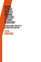 Shaping Efficient Employer Branding Strategies to Target Generation Y - Elena Hubschmid