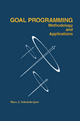 Goal Programming: Methodology and Applications - Marc J. Schniederjans