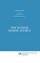 The Marine Seismic Source - G.E. Parkes; L. Hatton