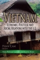 Vietnam: Economic, Political and Social Issues: Economic, Political & Social Issues (Asian Political, Economic and Security Issues: Asian Economic and Political Issues)