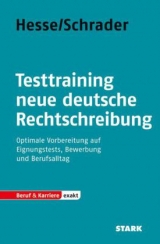 Testtraining neue deutsche Rechtschreibung - Jürgen Hesse, Hans Christian Schrader