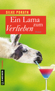 Ein Lama zum Verlieben - Silke Porath