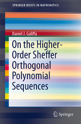 On the Higher-Order Sheffer Orthogonal Polynomial Sequences - Daniel J. Galiffa