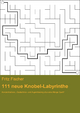 111 neue Knobel-Labyrinthe - Fritz Fischer