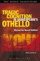 Tragic Cognition in Shakespeare's Othello: Beyond the Neural Sublime Paul Cefalu Author