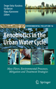 Xenobiotics in the Urban Water Cycle: Mass Flows, Environmental Processes, Mitigation and Treatment Strategies (Environmental Pollution, 16)