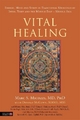 Vital Healing: Energy, Mind and Spirit in Traditional Medicines of India, Tibet and the Middle East - Middle Asia