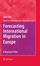 Forecasting International Migration in Europe: A Bayesian View - Jakub Bijak