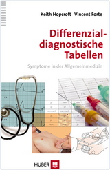 Differenzialdiagnostische Tabellen - Keith Hopcroft, Vincent Forte