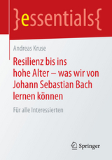 Resilienz bis ins hohe Alter – was wir von Johann Sebastian Bach lernen können - Andreas Kruse