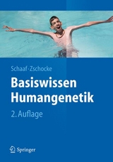Basiswissen Humangenetik - Schaaf, Christian P.; Zschocke, Johannes