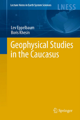 Geophysical Studies in the Caucasus - Lev Eppelbaum, Boris Khesin
