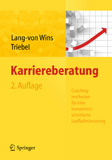 Karriereberatung. Coachingmethoden für eine kompetenzorientierte Laufbahnberatung - Thomas Lang-von Wins, Claas Triebel