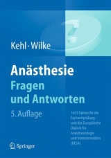 Anästhesie. Fragen und Antworten - Franz Kehl, Hans-Joachim Wilke