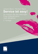 Service ist sexy! - Beck, Johann; Beck, Norbert