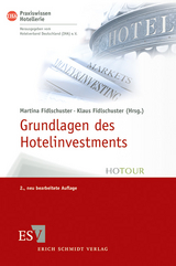 Grundlagen des Hotelinvestments - Fidlschuster, Martina; Fidlschuster, Klaus