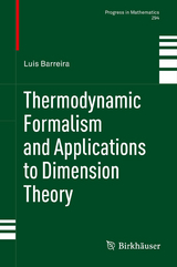 Thermodynamic Formalism and Applications to Dimension Theory - Luis Barreira