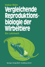 Vergleichende Reproduktionsbiologie der Wirbeltiere - V. Blüm