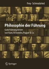 Philosophie der Führung - Dieter Frey, Lisa Katharin Schmalzried