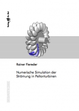 Numerische Simulation der Strömung in Peltonturbinen - Rainer Fiereder