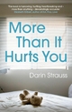 More Than It Hurts You - Darin Strauss
