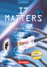 IT Matters - Englisch für IT-Berufe - Second Edition - B1/B2 - Kenneth Thomson, Wolfgang Towara
