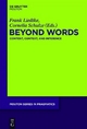Beyond Words - Frank Liedtke; Cornelia Schulze