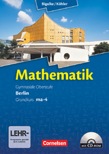 Bigalke/Köhler: Mathematik - Berlin - Ausgabe 2010 - Grundkurs 4. Halbjahr - Norbert Köhler, Anton Bigalke, Gabriele Ledworuski, Horst Kuschnerow