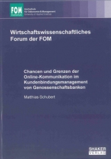 Chancen und Grenzen der Online-Kommunikation im Kundenbindungsmanagement von Genossenschaftsbanken - Matthias Schubert