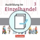 Ausbildung im Einzelhandel - Allgemeine Ausgabe: 3. Ausbildungsjahr - Fachkunde und Arbeitsbuch: 450198-0 und 450199-7 im Paket