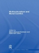 Multiculturalism and Moral Conflict - Maria Dimova-Cookson;  Peter Stirk