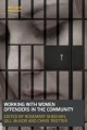 Working with Women Offenders in the Community - Gill McIvor;  Rosemary Sheehan;  Chris Trotter