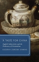 A Taste for China - Eugenia Zuroski Jenkins