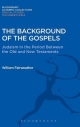 Background of the Gospels - William Fairweather