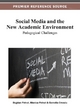 Social Media and the New Academic Environment - Bogdan Patrut; Monica Patrut; Camelia Cmeciu