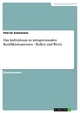 Das Individuum in intrapersonalen Konfliktsituationen - Rollen und Werte - Patrick Sielemann