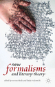New Formalisms and Literary Theory - Verena Theile; Linda Tredennick