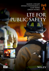 LTE for Public Safety -  Devaki Chandramouli,  Rainer Liebhart,  J rgen Merkel,  Curt Wong