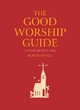 The Good Worship Guide - Robert Atwell