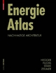 Energie Atlas - Manfred Hegger; Matthias Fuchs; Thomas Stark; Martin Zeumer